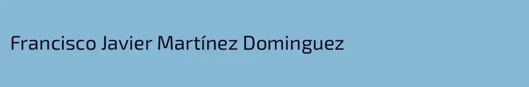 Francisco Javier Martínez Dominguez